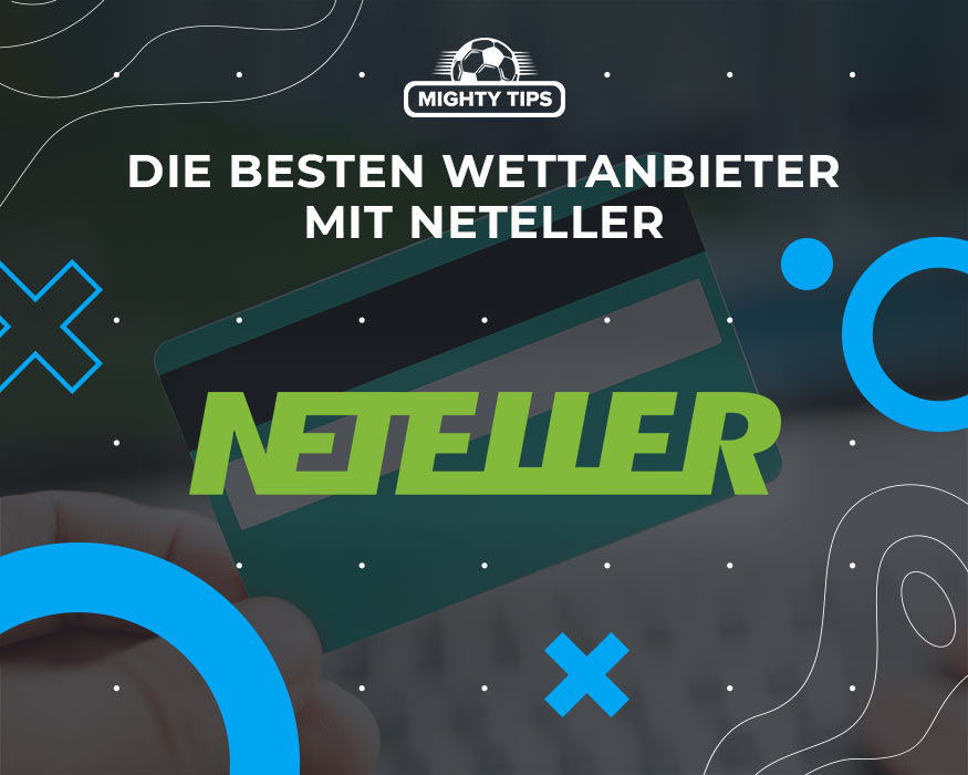 Die besten Wettanbieter mit Neteller